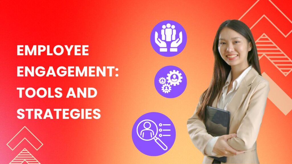 Employee Engagement_ Tools and Strategies
